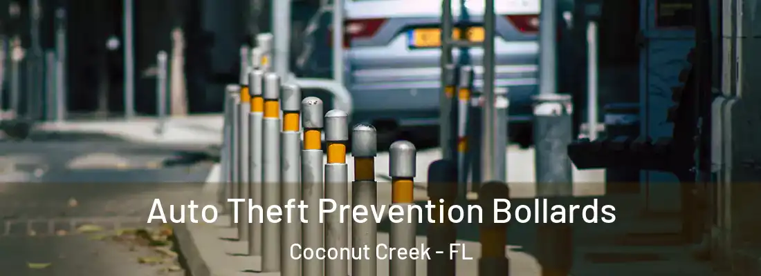 Auto Theft Prevention Bollards Coconut Creek - FL