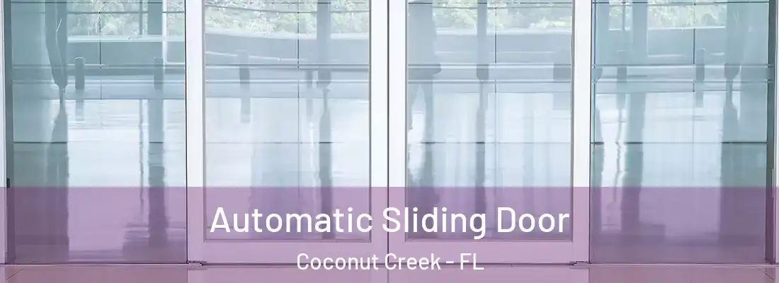Automatic Sliding Door Coconut Creek - FL