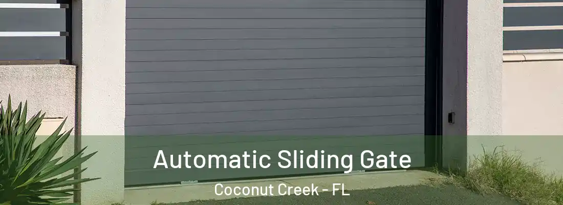 Automatic Sliding Gate Coconut Creek - FL