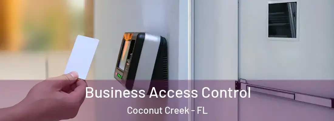 Business Access Control Coconut Creek - FL