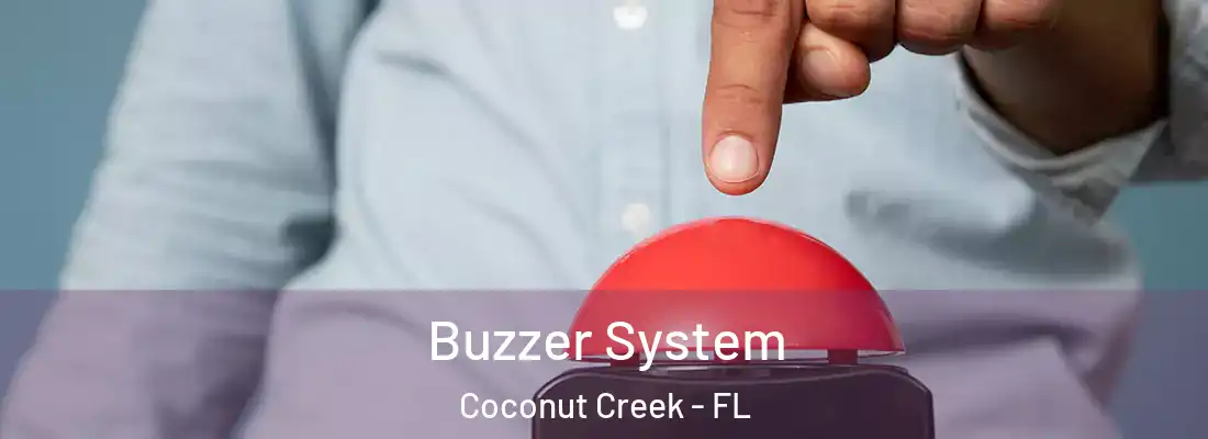 Buzzer System Coconut Creek - FL