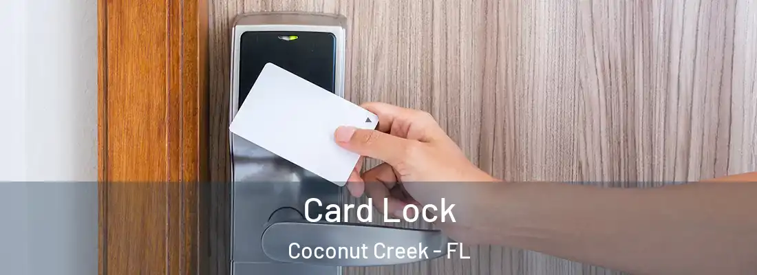 Card Lock Coconut Creek - FL