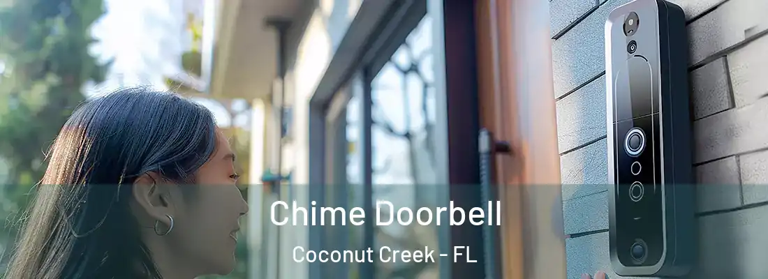 Chime Doorbell Coconut Creek - FL