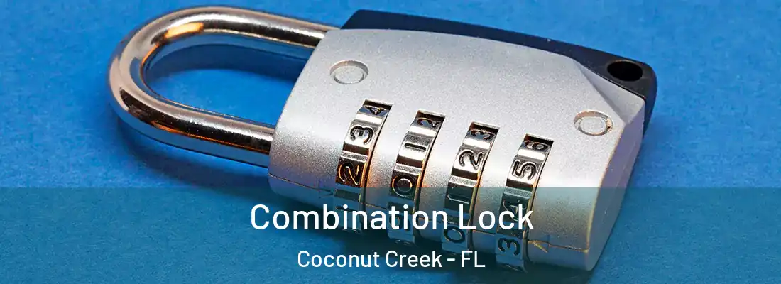 Combination Lock Coconut Creek - FL