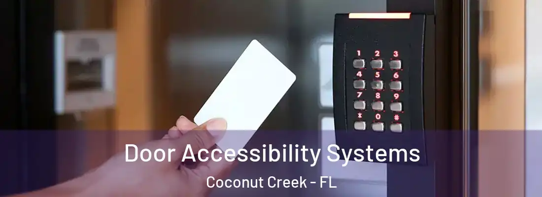 Door Accessibility Systems Coconut Creek - FL