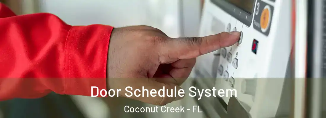 Door Schedule System Coconut Creek - FL