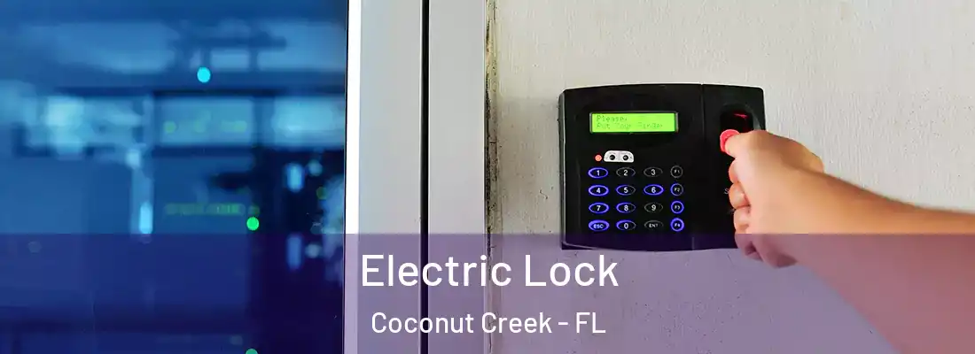 Electric Lock Coconut Creek - FL