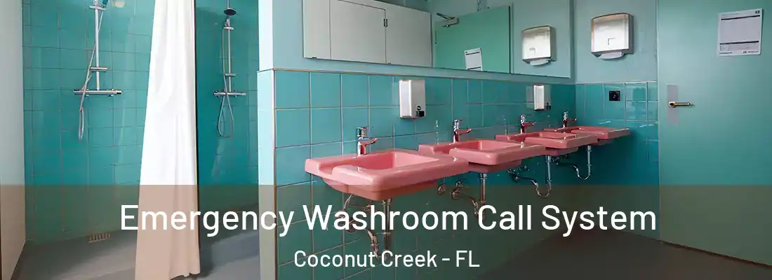 Emergency Washroom Call System Coconut Creek - FL