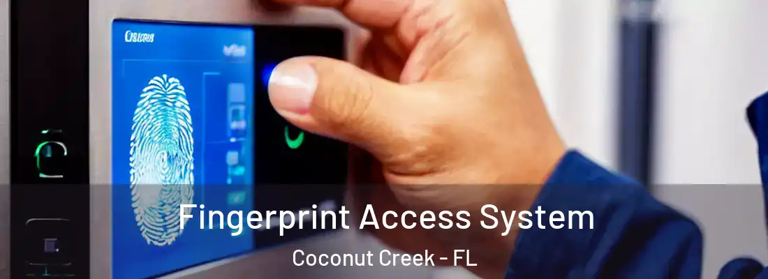 Fingerprint Access System Coconut Creek - FL