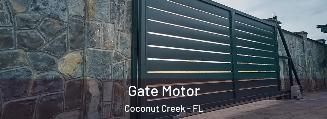 Gate Motor Coconut Creek - FL