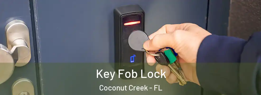 Key Fob Lock Coconut Creek - FL