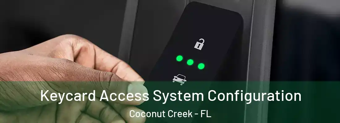Keycard Access System Configuration Coconut Creek - FL