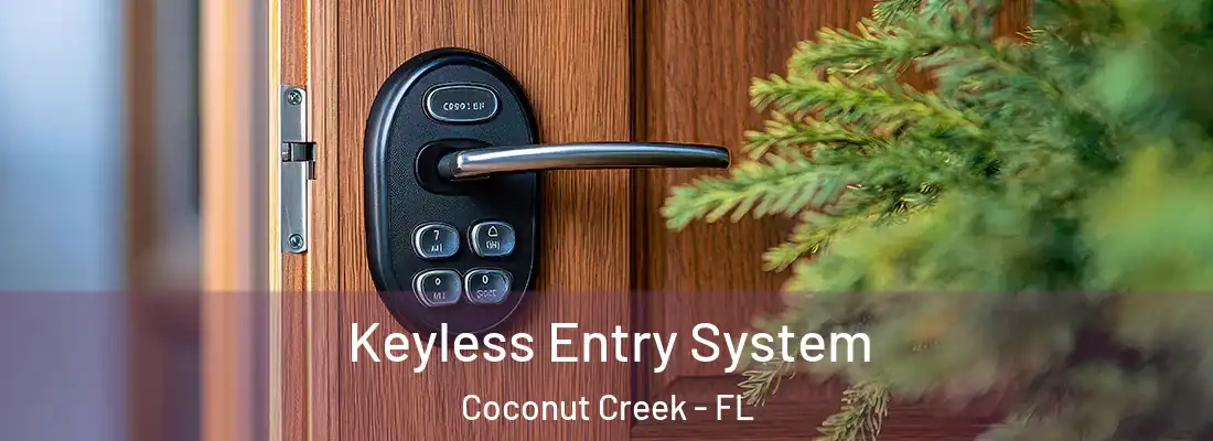 Keyless Entry System Coconut Creek - FL
