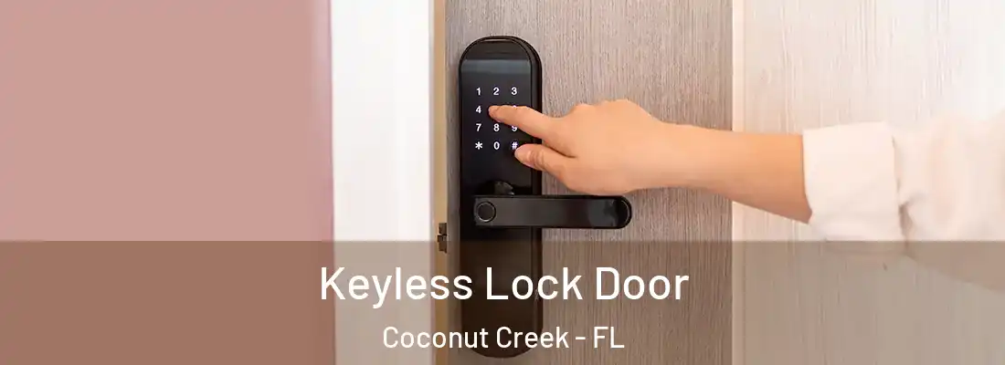 Keyless Lock Door Coconut Creek - FL
