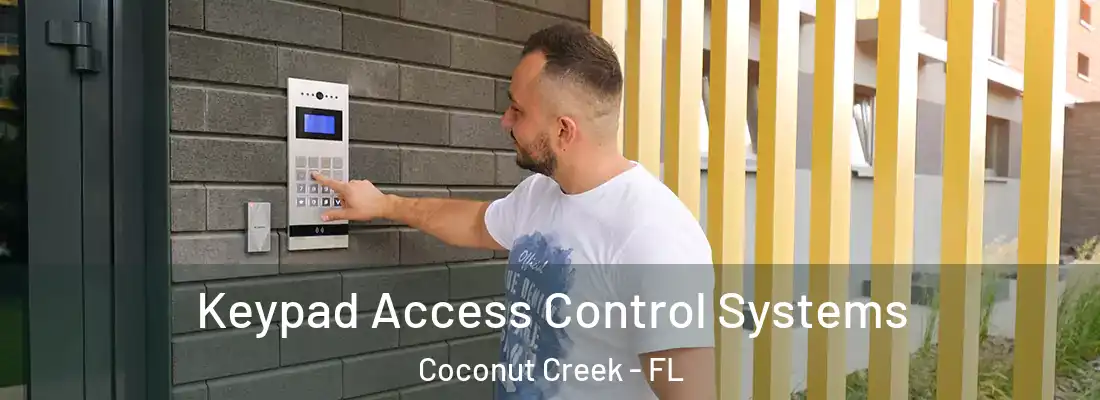 Keypad Access Control Systems Coconut Creek - FL