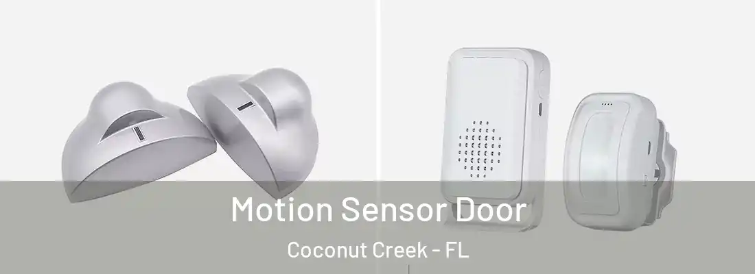 Motion Sensor Door Coconut Creek - FL