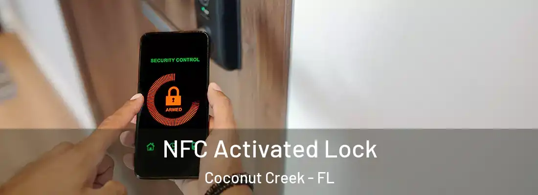 NFC Activated Lock Coconut Creek - FL
