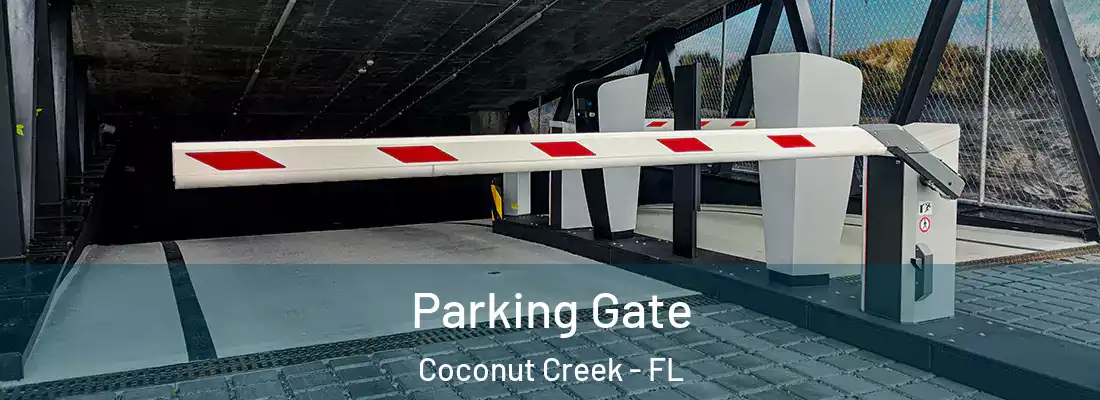 Parking Gate Coconut Creek - FL
