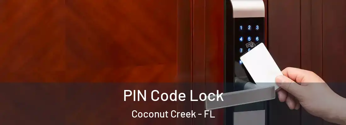 PIN Code Lock Coconut Creek - FL