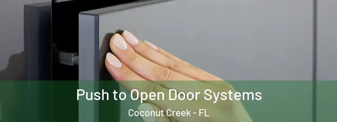 Push to Open Door Systems Coconut Creek - FL