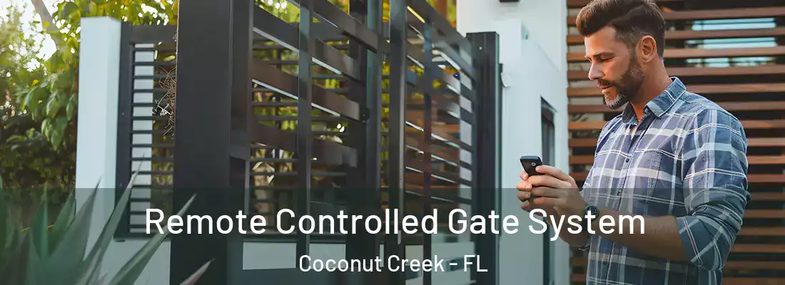 Remote Controlled Gate System Coconut Creek - FL