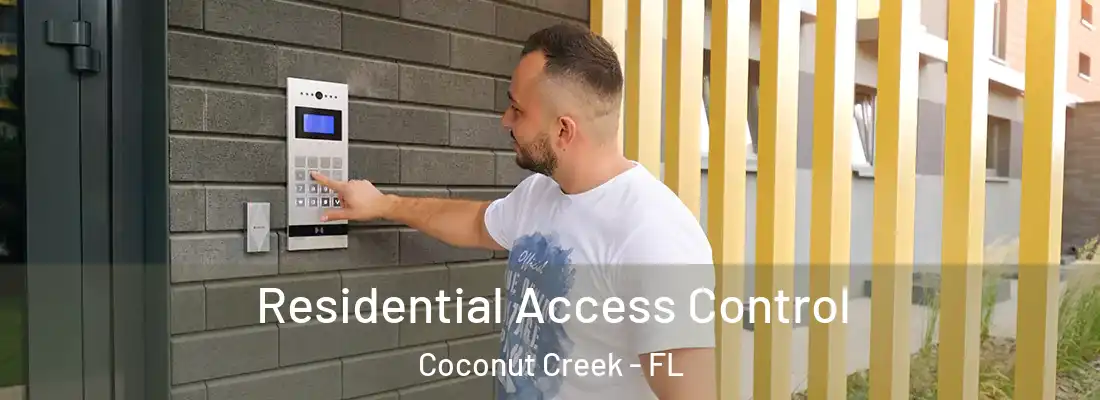 Residential Access Control Coconut Creek - FL