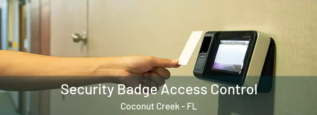 Security Badge Access Control Coconut Creek - FL