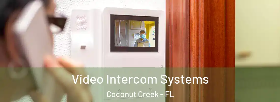 Video Intercom Systems Coconut Creek - FL