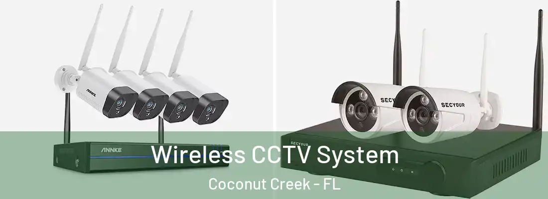 Wireless CCTV System Coconut Creek - FL